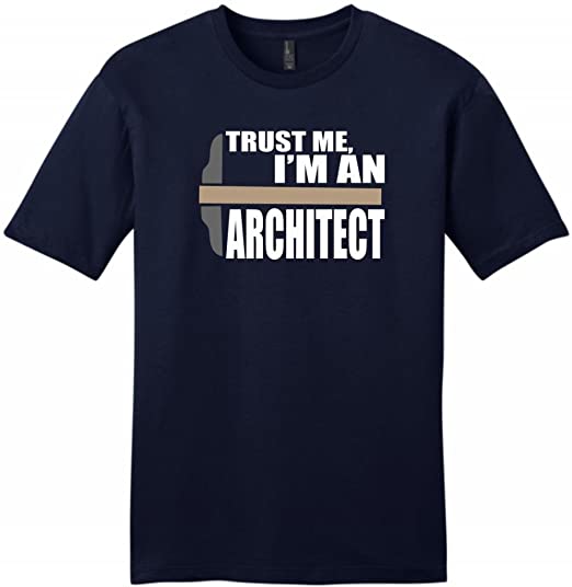 Trust Me I am an Architect T-Shirt