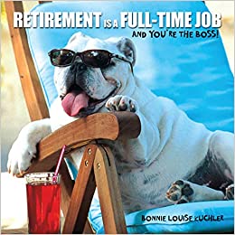 Retirement Is a Full-time Job