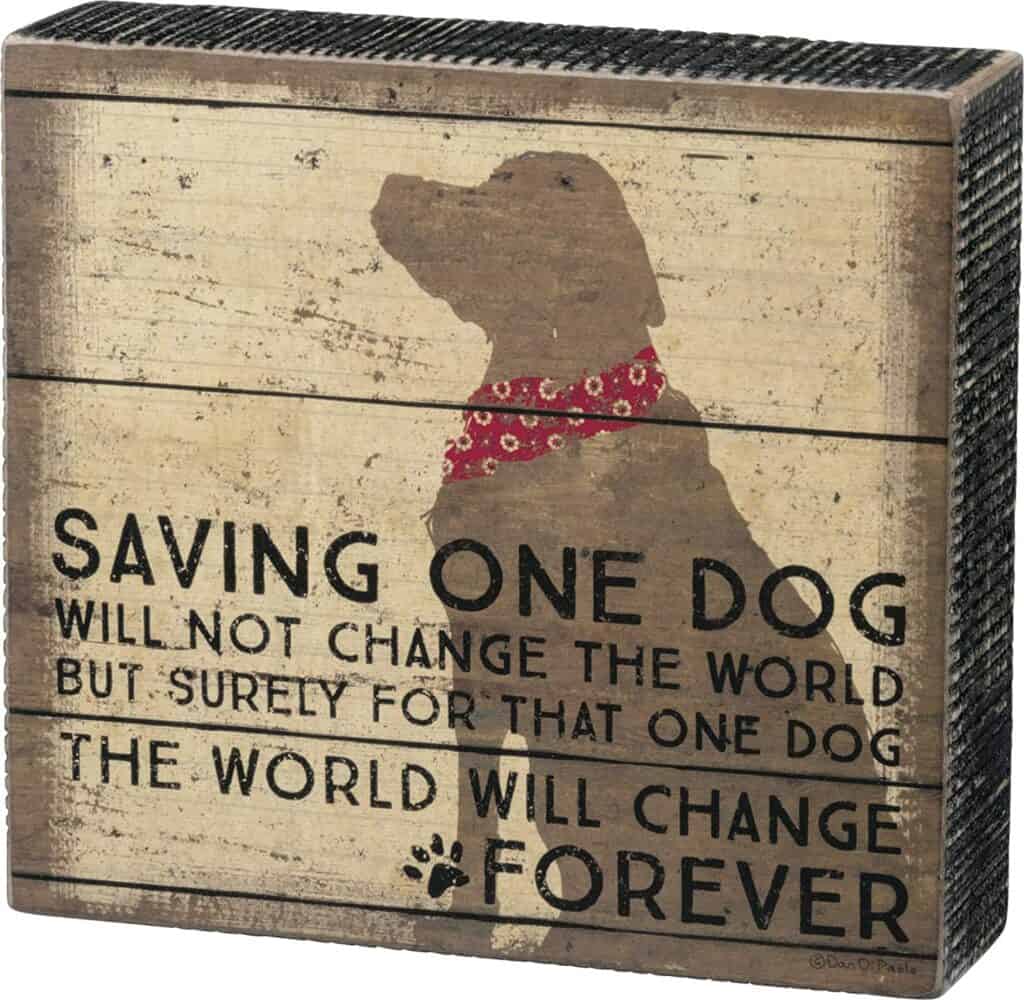 Saving One Dog Box Sign