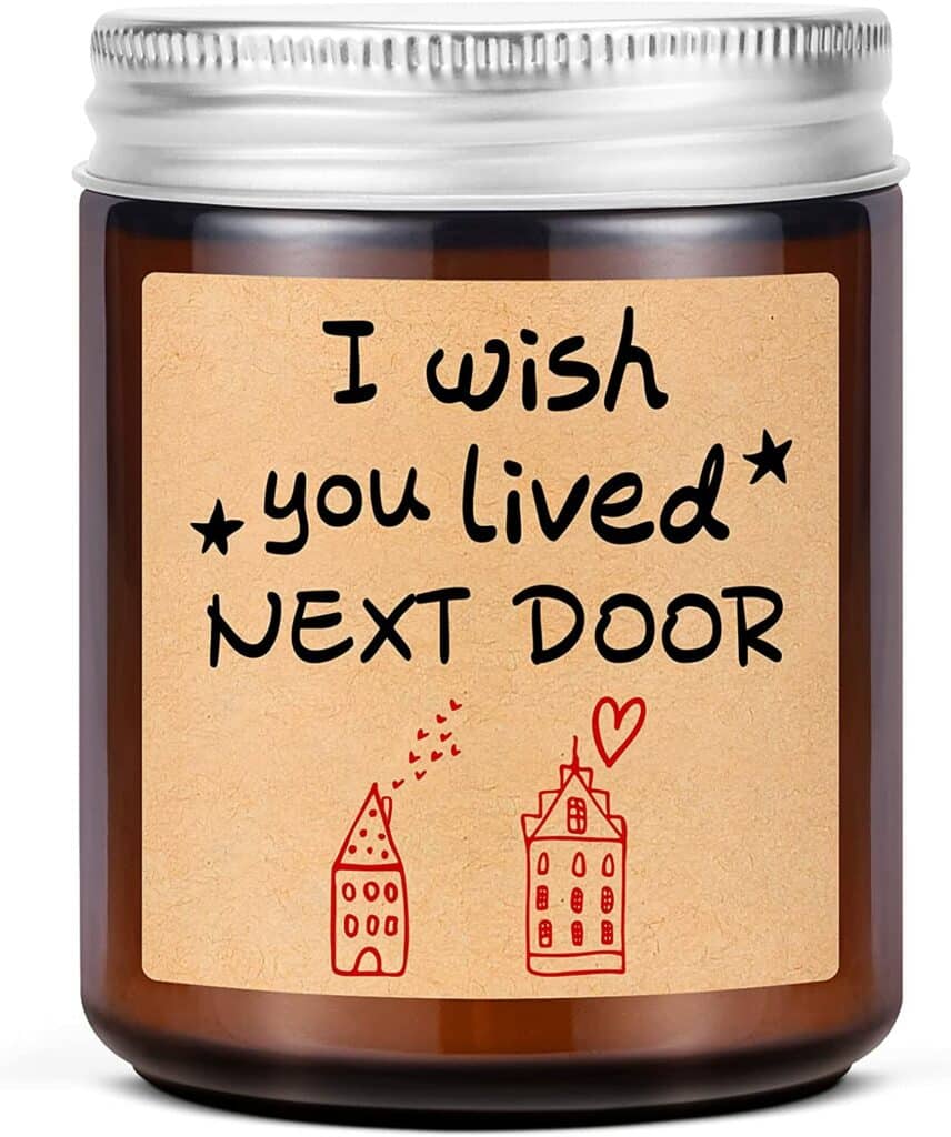 I Wish You Lived Next Door Scented Candle