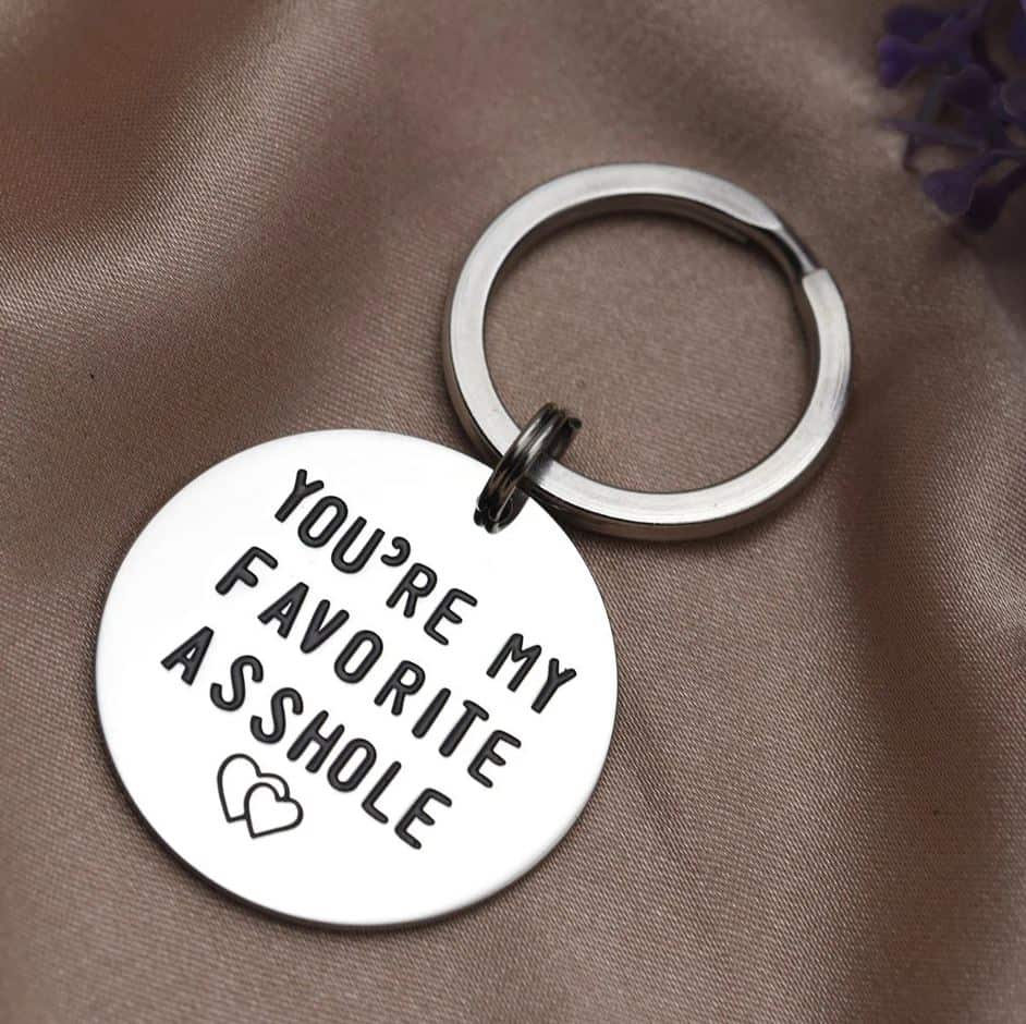 You're My Favorite A**hole Keychain
