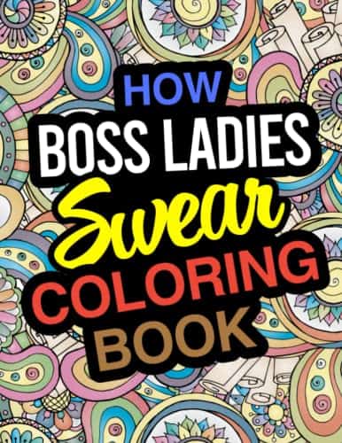 How Boss Ladies Swear Coloring Book