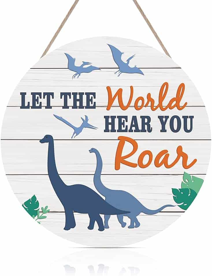 Dinosaur Inspirational Quote Wood Sign