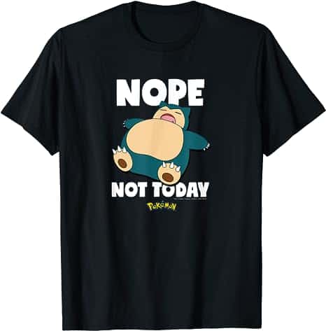 Nope Not Today Snorlax Pokemon T-Shirt