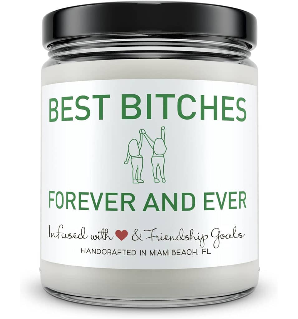 Best B**ches Forever And Ever Candle